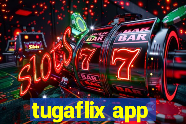 tugaflix app